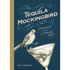 Tequila Mockingbird Tim Federle And Lauren Mortimer